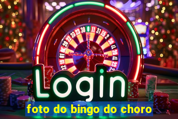 foto do bingo do choro